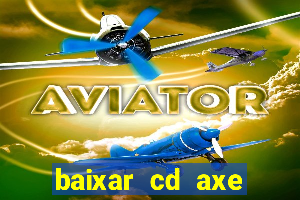 baixar cd axe bahia 2000 gratis