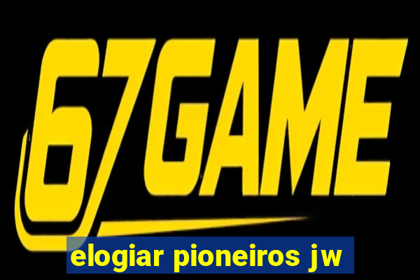 elogiar pioneiros jw