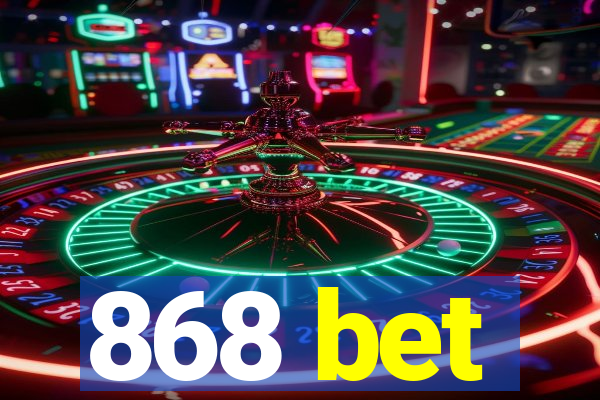 868 bet