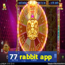 77 rabbit app