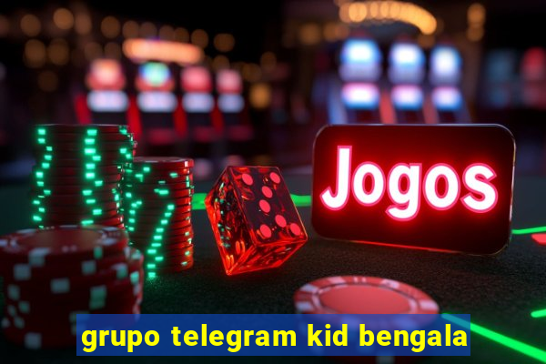 grupo telegram kid bengala