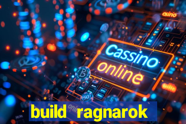 build ragnarok history reborn rag