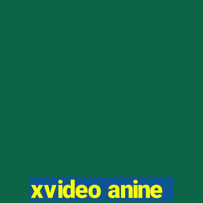 xvideo anine