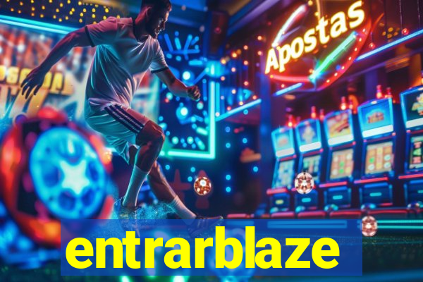 entrarblaze