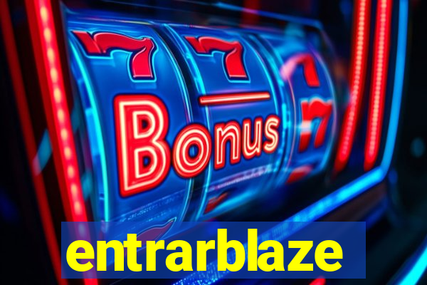 entrarblaze