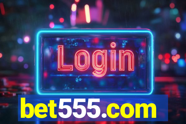 bet555.com