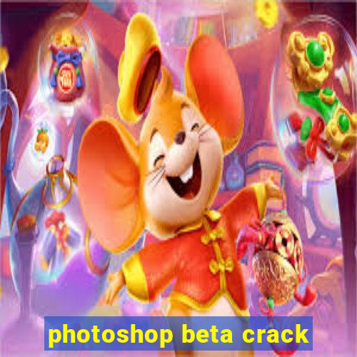 photoshop beta crack