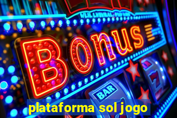 plataforma sol jogo