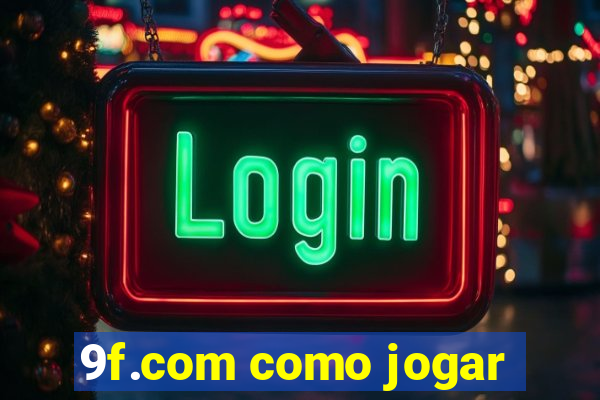 9f.com como jogar