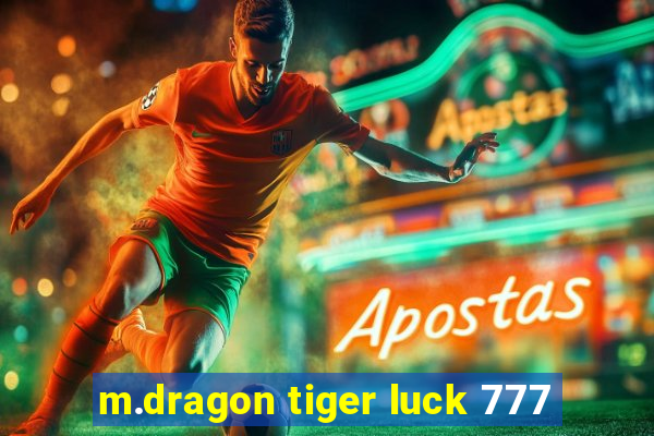 m.dragon tiger luck 777