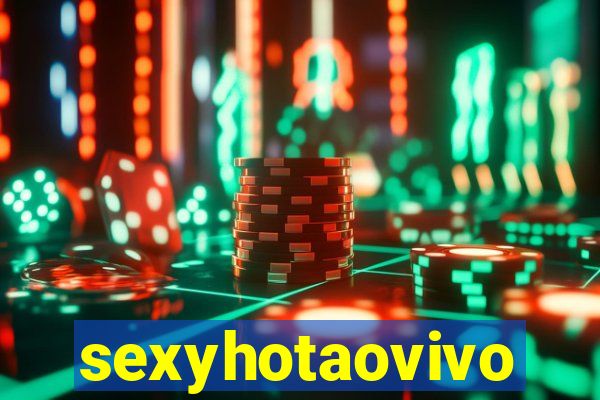 sexyhotaovivo