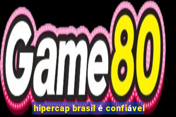 hipercap brasil é confiável