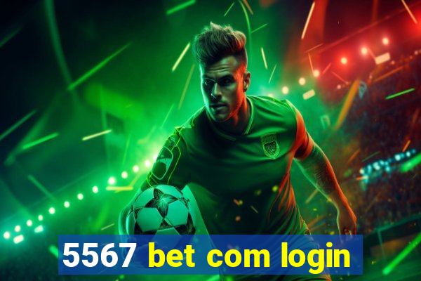 5567 bet com login