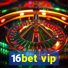 16bet vip