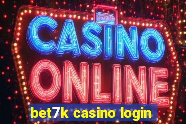 bet7k casino login