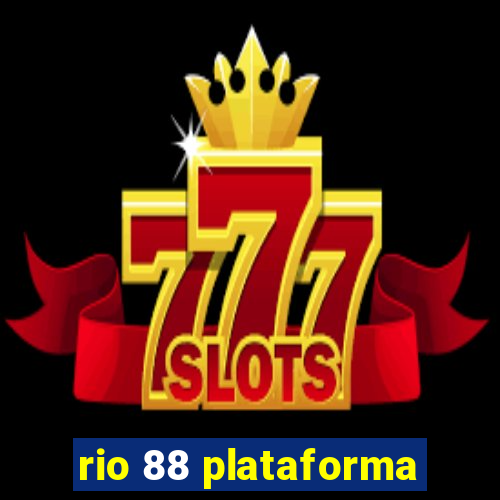 rio 88 plataforma