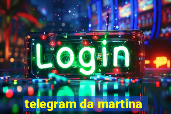 telegram da martina