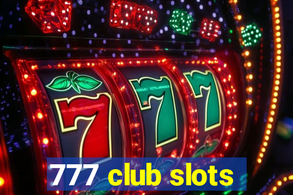 777 club slots