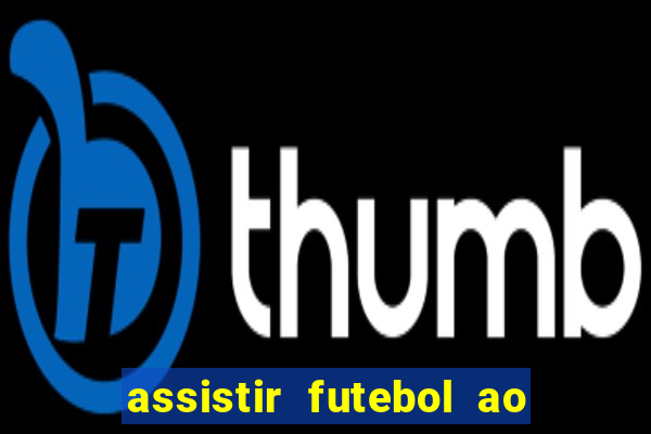 assistir futebol ao vivo gratis palmeiras