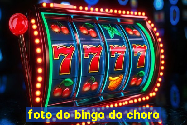 foto do bingo do choro