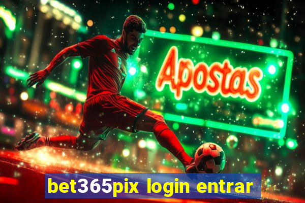 bet365pix login entrar