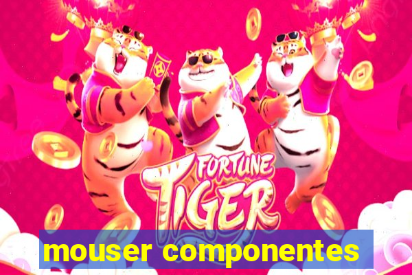 mouser componentes