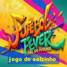 jogo do solzinho