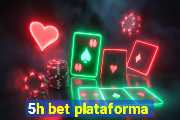 5h bet plataforma