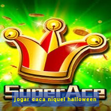 jogar caca niquel halloween