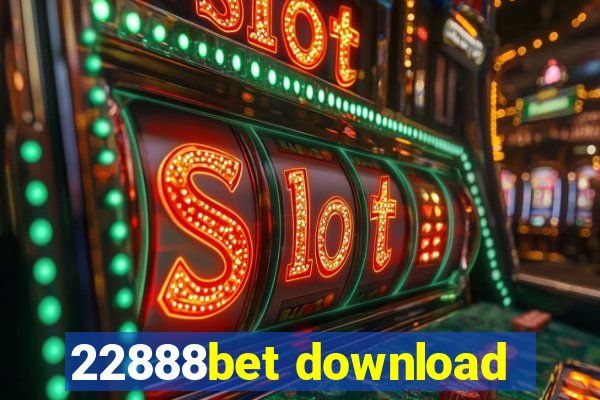 22888bet download