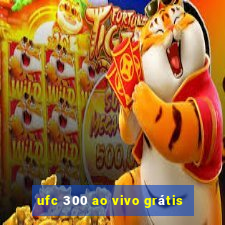 ufc 300 ao vivo grátis