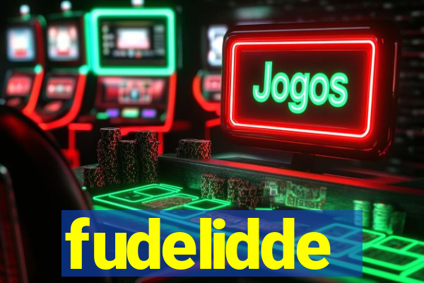 fudelidde