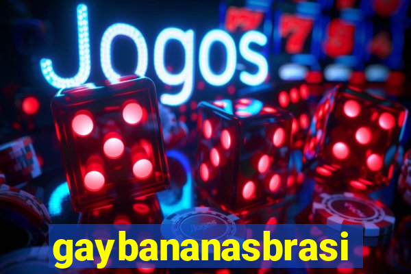 gaybananasbrasil