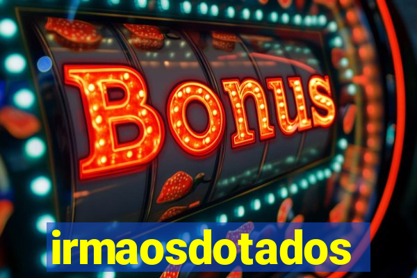 irmaosdotados