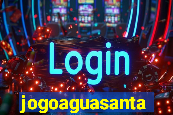 jogoaguasanta