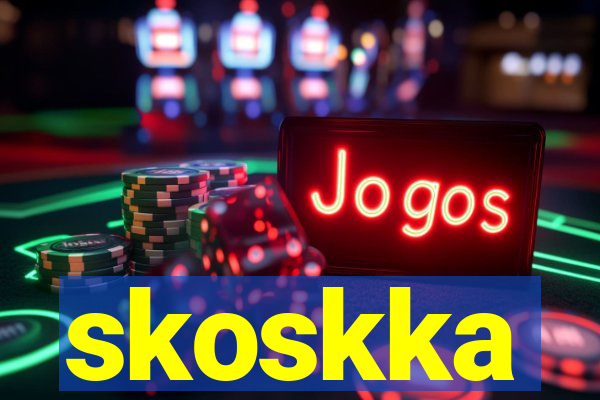 skoskka