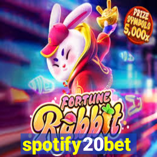 spotify20bet