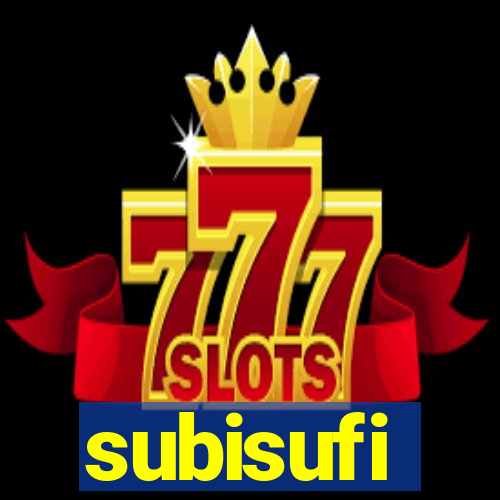 subisufi