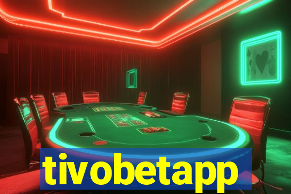 tivobetapp