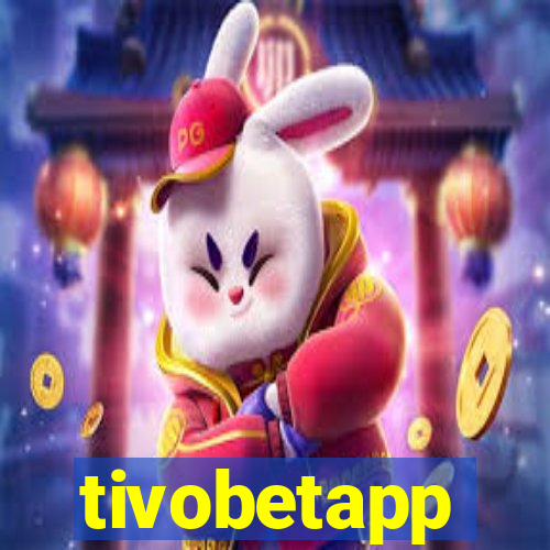 tivobetapp