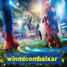 winmicombaixar