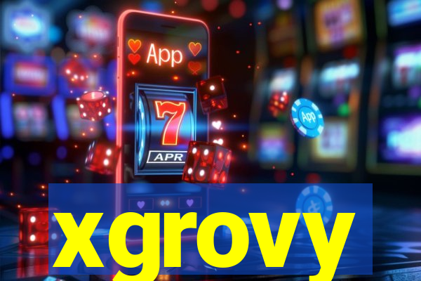 xgrovy