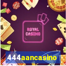 444aancasino