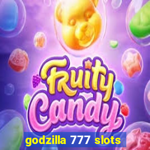 godzilla 777 slots