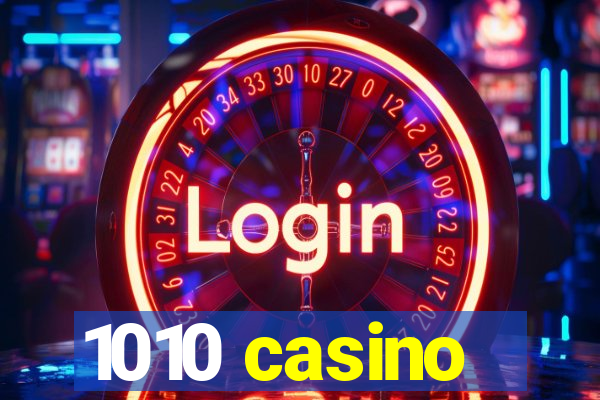 1010 casino