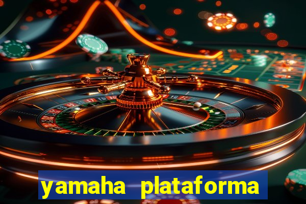 yamaha plataforma de jogos