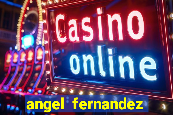 angel fernandez only fans