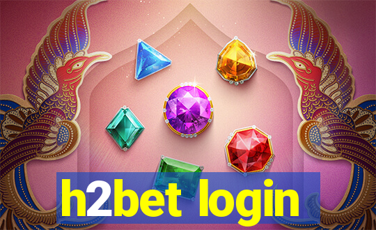 h2bet login