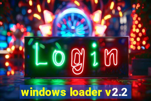 windows loader v2.2