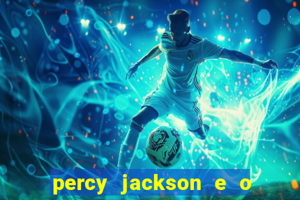 percy jackson e o ladrão de raios filme completo dublado drive